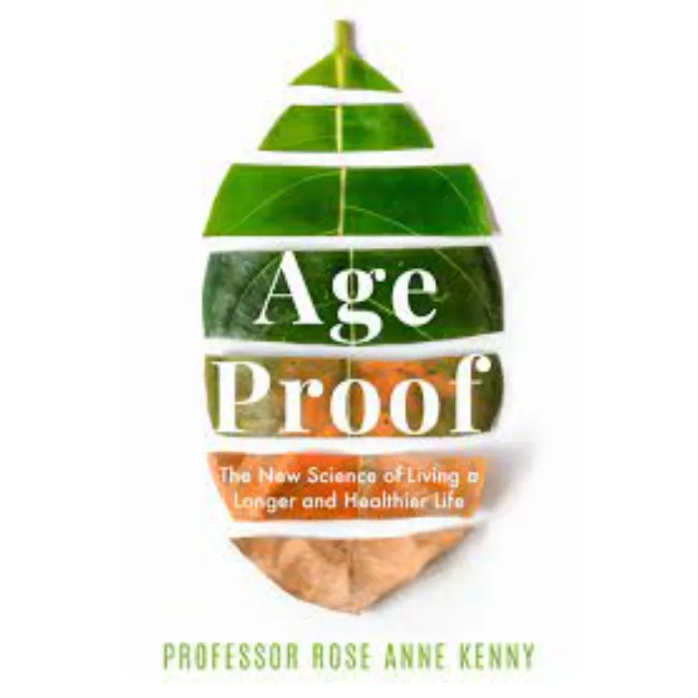 AGE PROOF : The New Science of Living a Longer and Healthier Life