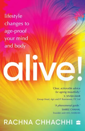 ALIVE LIFESTYLE CHANGES TO AGE PROOF YOUR MIND AND BODY